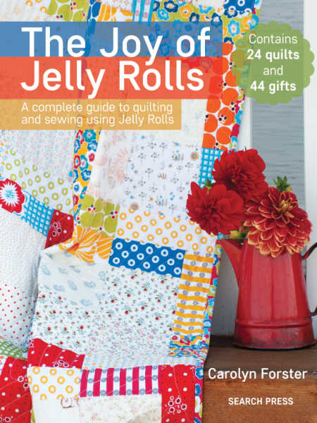 The Joy of Jelly Rolls by Carolyn Forster for Search Press UK