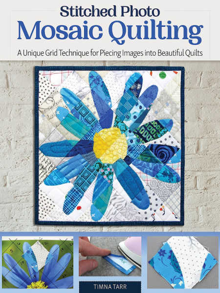 Stitched Photo mosaic quilting book by Timna Tarr for Landauer Publishing UK